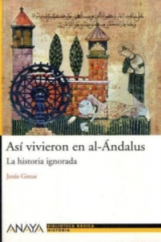 Así vivieron en al-Ándalus