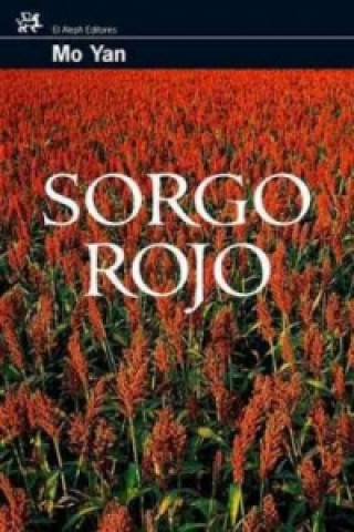 Sorgo rojo. Das rote Kornfeld, spanische Ausgabe