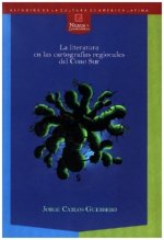 La literatura en las cartografías regionales del Cono Sur.