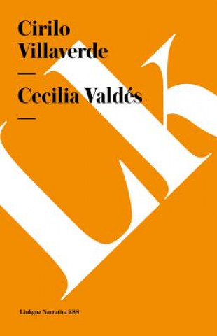 Cecilia Valdes (o La Loma del Angel)