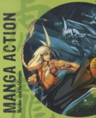 Manga Action Helden und Heldinnen