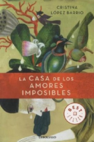 La Casa De Los Amores Imposibles. Der Garten des ewigen Frühlings, spanische Ausgabe