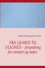 Fra lighed til ulighed - forandring fra venstre og højre.