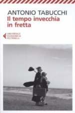 Il tempo invecchia in fretta