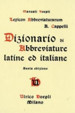 Lexicon Abbreviaturarum: Dizionario di Abbreviature Latine ed Italiane