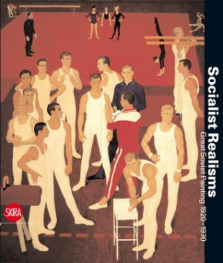 Socialist Realisms (Matthew Cullerne Bown,Zelfira Tregulova)(Pevná)
