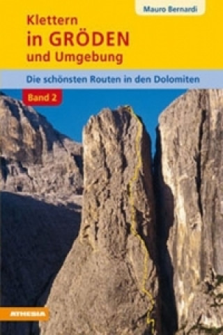 Klettern in Gröden und Umgebung - BAND 2. Bd.2