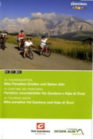 Bike-Paradies Gröden und Seiser Alm, 33 Tourenkarten. Paradiso mountainbike Val Gardena e Alpe di Siusi, 33 cartine dei percosi. Bike paradise Val Gar