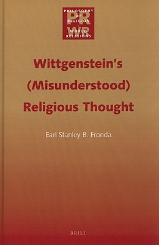 Wittgensteins (Misunderstood) Religious Thought