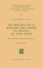 Origines De La Reforme Des Carmes En France Au XVIIieme Siecle