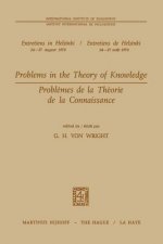 Problems in the Theory of Knowledge / Problemes De La Theorie De La Connaissance