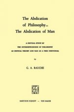 Abdication of Philosophy = The Abdication of Man