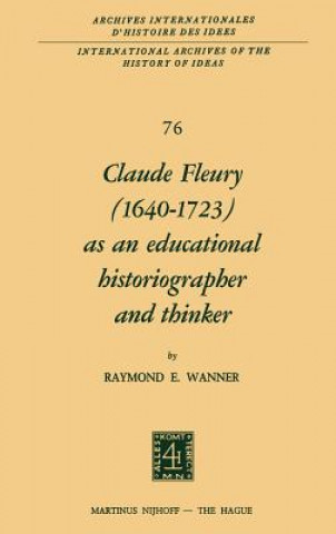 Claude Fleury (1640-1723) as an Educational Historiographer and Thinker