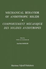 Mechanical Behavior of Anisotropic Solids / Comportment Mechanique des Solides Anisotropes