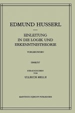 Einleitung Ind Die Logik Und Erkenntnistheorie : Vorlesungen, 1906/07