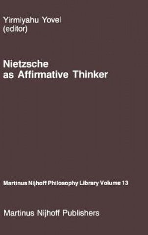Nietzsche as Affirmative Thinker