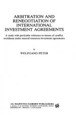 Arbitration and Renegotiation of International Investment Agreements:A Study with Particular Reference to Means of Conflict Avoidance under Natural Re