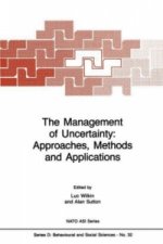 Management of Uncertainty: Approaches, Methods and Applications