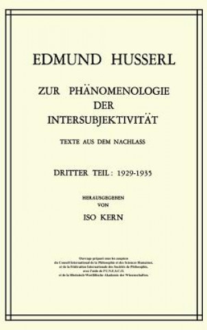 Zur Ph?Nomenologie Der Intersubjektivit?t, Texte Aus Dem Nachla?. Dritter Teil. 1929-1935