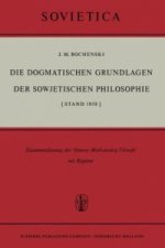 Die Dogmatischen Grundlagen Der Sowjetischen Philosophie (Stand 1058)