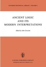 Ancient Logic and Its Modern Interpretations