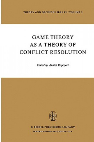 Game Theory as a Theory of Conflict Resolution