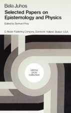 Selected Papers on Epistemology and Physics