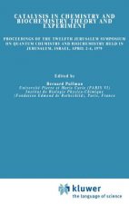 Catalysis in Chemistry and Biochemistry Theory and Experiment