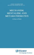 Mechanism, Mentalism and Metamathematics