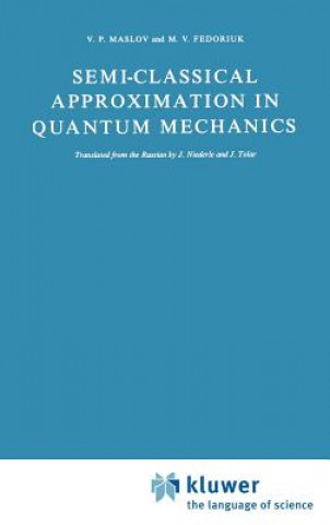 Semi-Classical Approximation in Quantum Mechanics