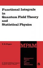 Functional Integrals in Quantum Field Theory and Statistical Physics