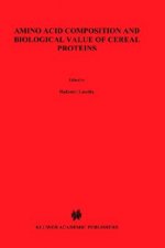 Amino Acid Composition and Biological Value of Cereal Proteins