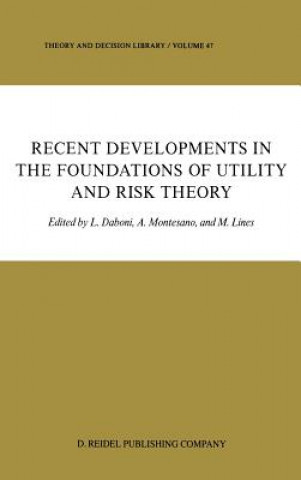 Recent Developments in the Foundations of Utility and Risk Theory