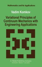 Variational Principles of Continuum Mechanics with Engineering Applications