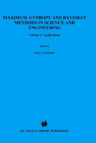Maximum-Entropy and Bayesian Methods in Science and Engineering