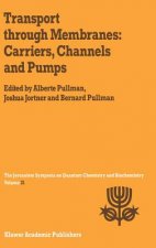 Transport Through Membranes: Carriers, Channels and Pumps