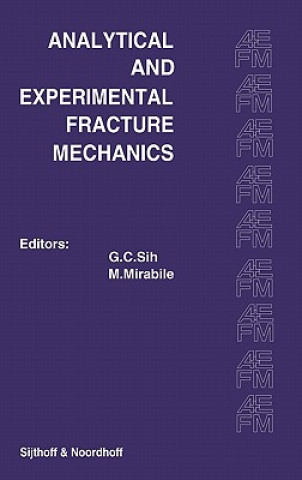 Proceedings of an international conference on Analytical and Experimental Fracture Mechanics