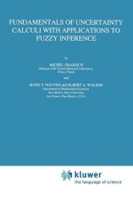 Fundamentals of Uncertainty Calculi with Applications to Fuzzy Inference