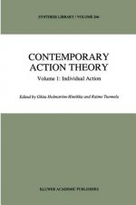 Contemporary Action Theory Volume 1: Individual Action