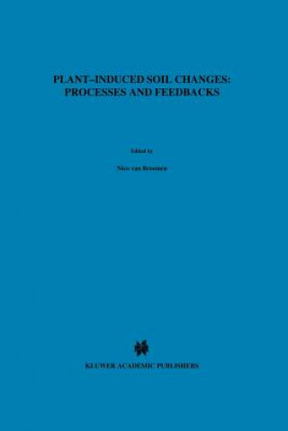 Plant-Induced Soil Changes: Processes and Feedbacks