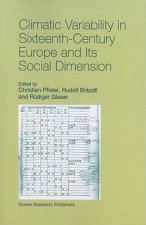 Climatic Variability in Sixteenth-Century Europe and Its Social Dimension
