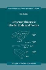 Cosserat Theories: Shells, Rods and Points