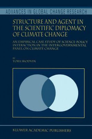 Structure and Agent in the Scientific Diplomacy of Climate Change