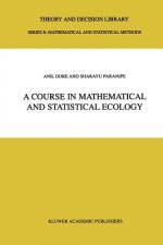 Course in Mathematical and Statistical Ecology