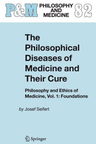 Philosophical Diseases of Medicine and their Cure