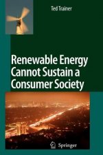 Renewable Energy Cannot Sustain a Consumer Society