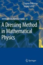 A Dressing Method in Mathematical Physics