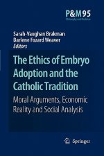 Ethics of Embryo Adoption and the Catholic Tradition