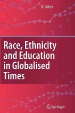 Race, Ethnicity and Education in Globalised Times
