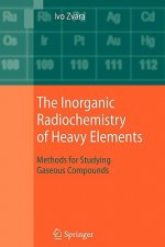 The Inorganic Radiochemistry of Heavy Elements